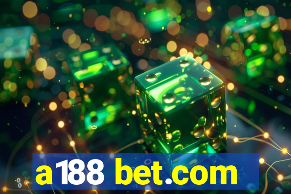 a188 bet.com